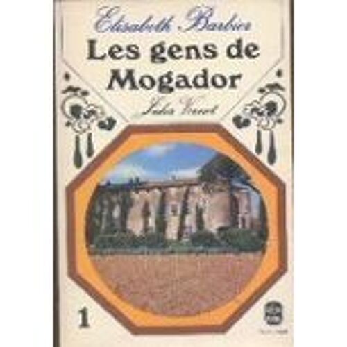 Les Gens De Mogador. Julia Vernet Tome 1.