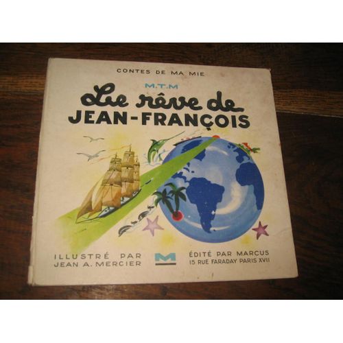 Contes De Ma Mie: Le Reve De Jean-Francois . Illustré Par Jean-Adrien Mercier.