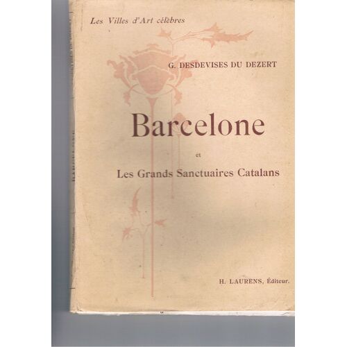 Barcelone Et Les Grands Sanctuaires Catalans. Ouvrage Illustré De 144 Gravures