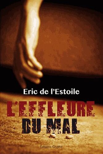 L'effleure Du Mal