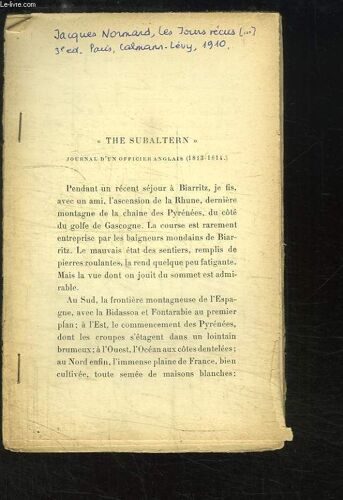 The Subaltern - Journal D'un Officier Anglais (1813 - 1814) - Tiré À Part De Les Jours Vécus.