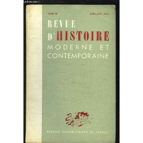 Revue D'histoire Moderne Et Contemporaine, Tome 9 : La Crise Du Parti Communiste Bolchevik Et Les Débuts Du Bol'sévik) - Melzi D'eril, Ambassadeur Malgré Lui, Un Épisode Des Relations Entre ...
