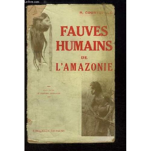 Fauves Humains De L'amazonie.