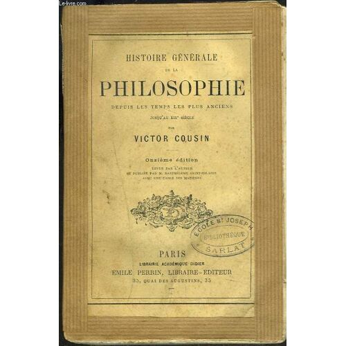 Histoire Generale De La Philosophie Depuis Les Temps Les Plus Anciens Jusqu'au Xixe Siecle.