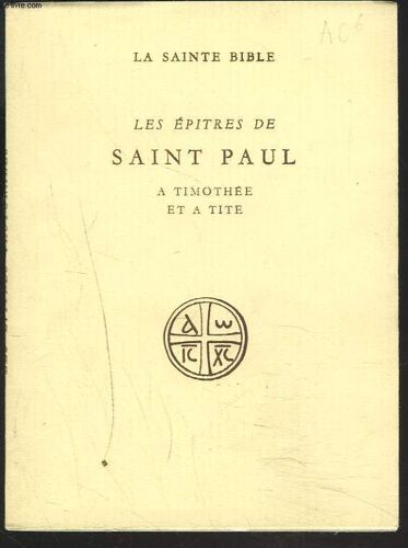 Les Epitres De Saint Paul A Timothee Et A Tite.