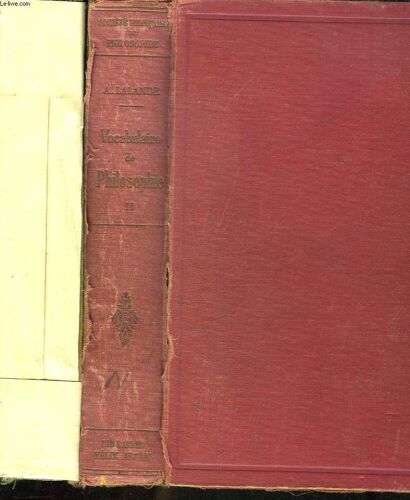 Vocabulaire Technique Et Critique De La Philosophie. Tomes I Et Ii.