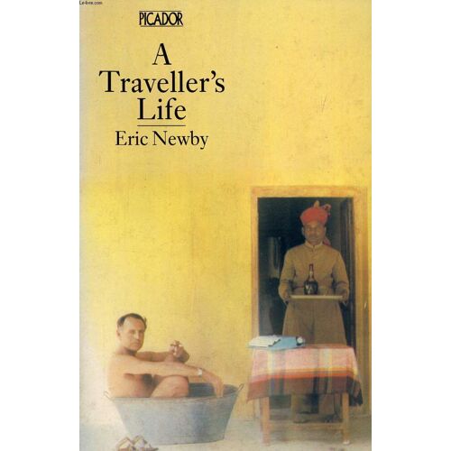 A Travellers Life (Picador Books)