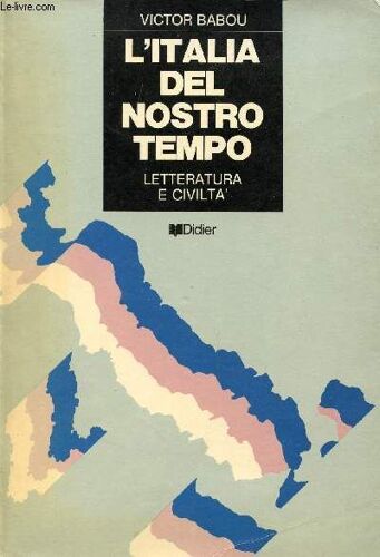 L'italia Del Nostro Tempo, Letteratura E Civilta'