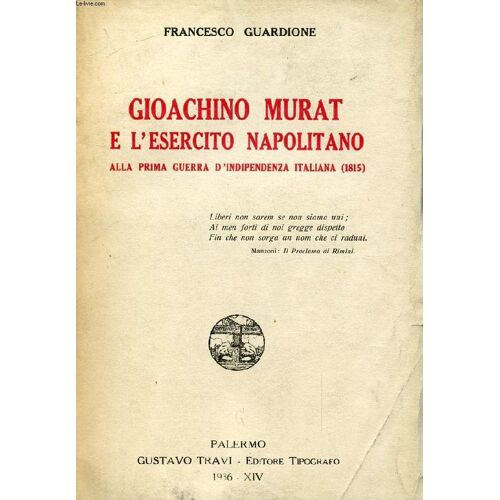 Gioachino Murat A L'esercito Napolitano Alla Prima Guerra D'indipendenza Italiana (1815)