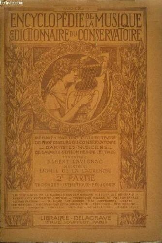 Encyclopedie De La Musique & Dictionnaire Du Conservatoire - Deuxieme Partie : Technique - Esthetique - Padagogie - Fascicule 3 : La Musique Francaise (Suite).