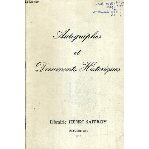 Autographes Et Documents Historiques N°6 Octobre 1986 - Librairie Henri Saffroy -  Reference De 1002 A 1198.