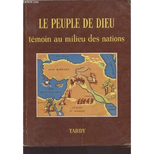 Le Peuple De Dieu - Temoin Au Milieu Des Nations.