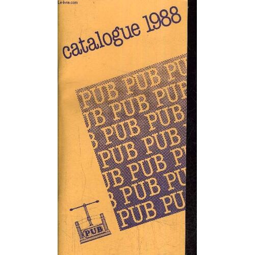 Catalogue De 1988 - Litterature - Etudes Iberiques Et Ibero Americaines - Etudes Anglaises Et Anglo Americaines - Histoire Des Sciences - Droit De La Sante - Collection Iles Et Archipels ...