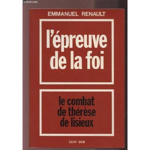 L'epreuve De La Foi - Le Combat De Therese De Lisieux.