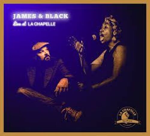 James & Black - Live At La Chapelle "Digipack" - Cd 14 Titres 2016 - Paul Beuscher Cdl1