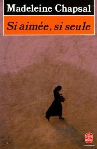 Si Aimée, Si Seule