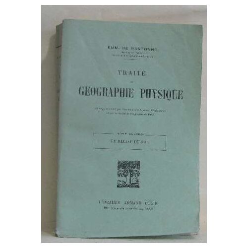 Traité De Géographie Physique Tome Second Le Relief Du Sol