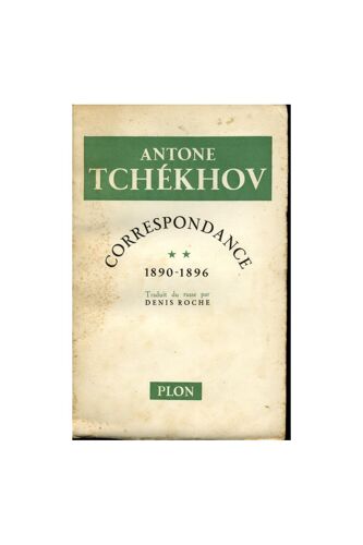 Correspondance 1890 1896 / Antone Tchékhov
