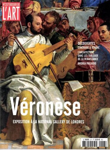 Dossier De L'art N°217 : Veronese Exposition A La National Gallery De Londres