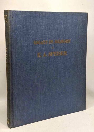 Essays In Memory Of E.A. Speiser - American Oriental Series Volume 53