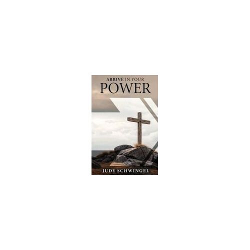 Arrive In Your Power