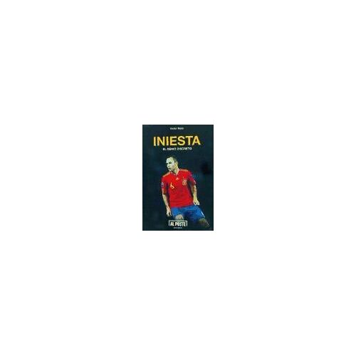 Iniesta : El Genio Discreto