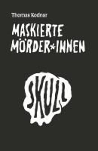 Maskierte Mörder*Innen: Skull