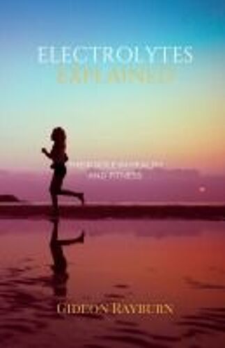 Electrolytes Explained