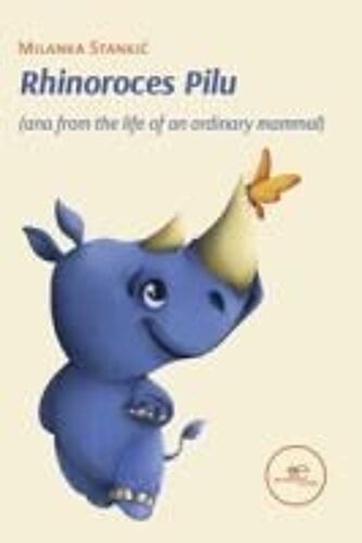 Rhinoroces Pilu (Ana From The Life Of An Ordinary Mammal)