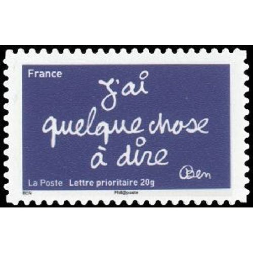 Timbre France 2011 Oblitéré -Les Timbres De Ben J'ai Quelque Chose À Dire - Prioritaire 20 G Yt616