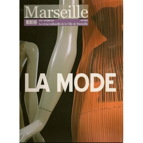 Marseille - La Revue Culturelle De La Ville De Marseille - La Mode 222