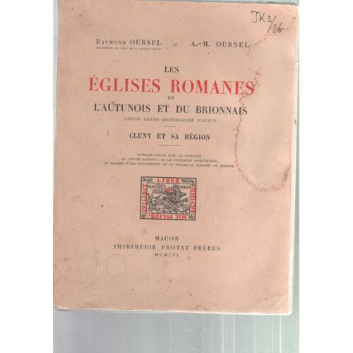 Les Églises Romanes De L'autunois Et Du Brionnais (Ancien Grand Archidiaconné D'autun). Cluny Et Sa Région