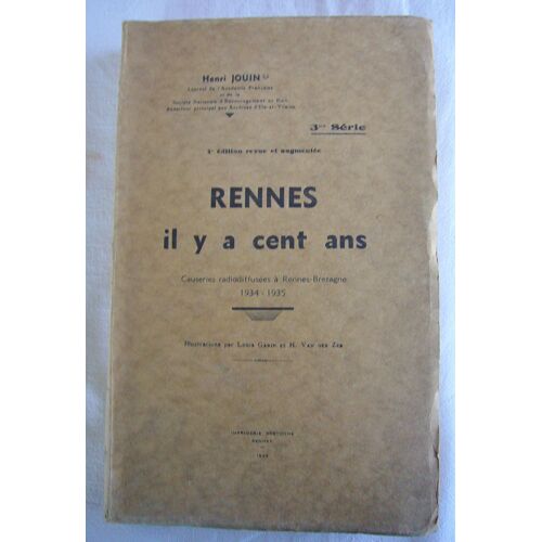 Rennes Il Y A Cent Ans ( 3ème Série) 1936 Avec Bel Envoi Manuscrit De L'auteur