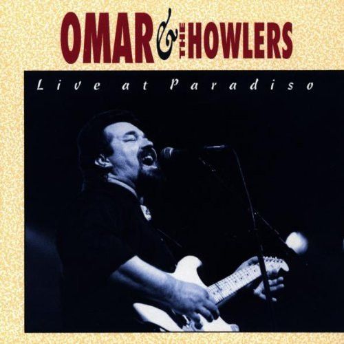 Omar & The Howlers - Live At The Paradiso