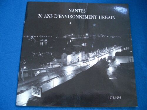 Nantes 20 Ans D'environnement Urbain 1972-1992