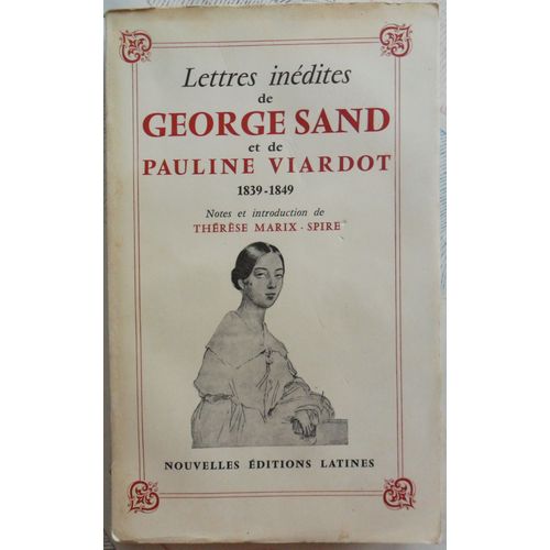 Lettres Inédites De George Sand Et De Pauline Viardot 1839-1849
