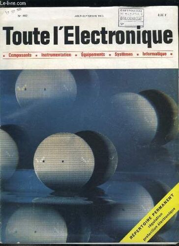 Toute L Électronique N° 402 - Siemens-Composants : Le Centre De Munich, Répertoire Permanent De L Electronique, Unité De Synchronisation Pour Assistance Cardiaque Par C. Fourcade Et W. Schilt, Les(...)