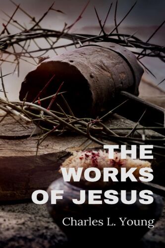 The Works Of Jesus