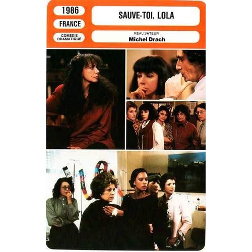 Fiche Monsieur Cinema Sauve-Toi Lola De Michel Drach Avec Carole Laure, Jeanne Moreau Et Sami Frey