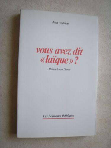 Vous Avez Dit "Laïque"? Préface De Jean Cornec