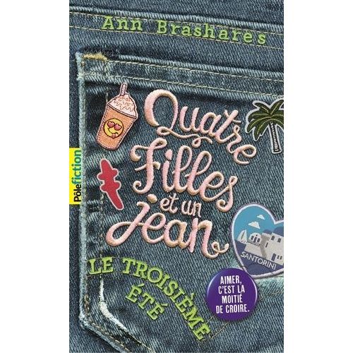 Quatre Filles Et Un Jean - Tome 3 - Le Troisième Été
