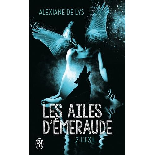 Les Ailes D'émeraude - Tome 2 - L'exil
