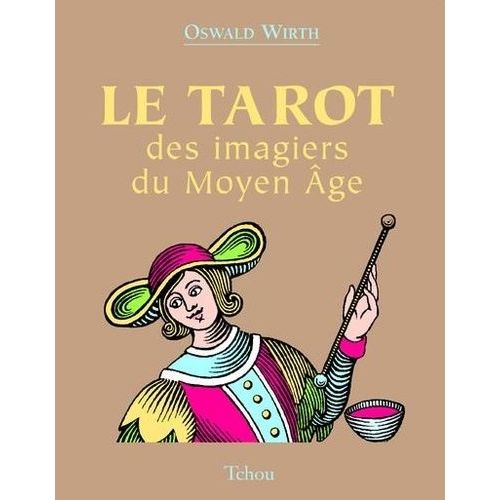 Le Tarot Des Imagiers Du Moyen-Age