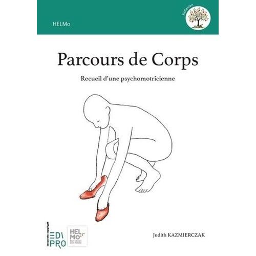 Parcours De Corps - Recueil D'une Psychomotricienne