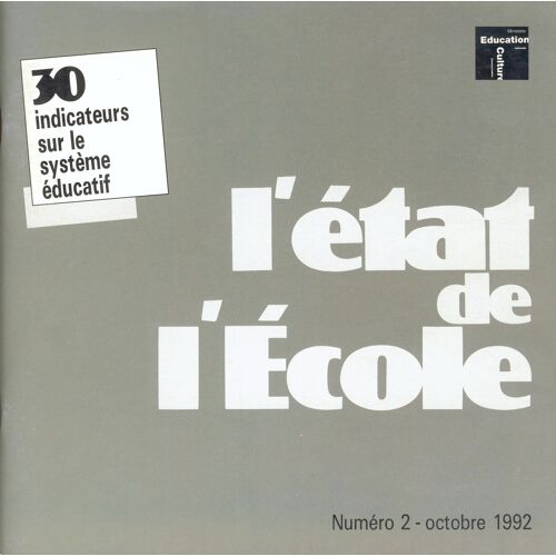 L'état De L'ecole - 30 Indicateurs  Sur Le Système Éducatif (N° 2, Octobre 1992)