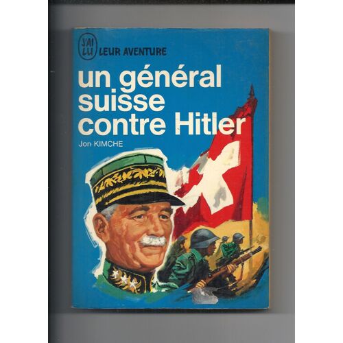 Un Général Suisse Contre Hitler
