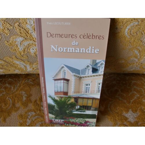 Demeures Célèbres De Normandie
