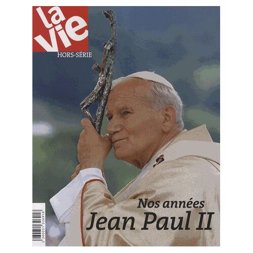 La Vie Hors-Série - Nos Années Jean-Paul Ii