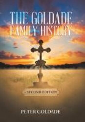 The Goldade Family History