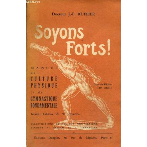 Soyons Forts ! Manuel De Culture Physique Et De Gymnastique Fondamentale